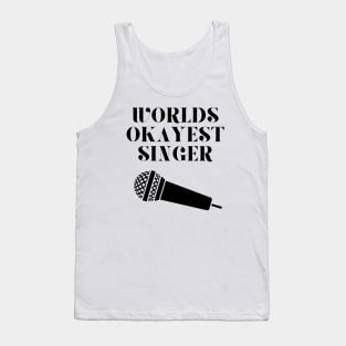 World okayest singer Tank Top